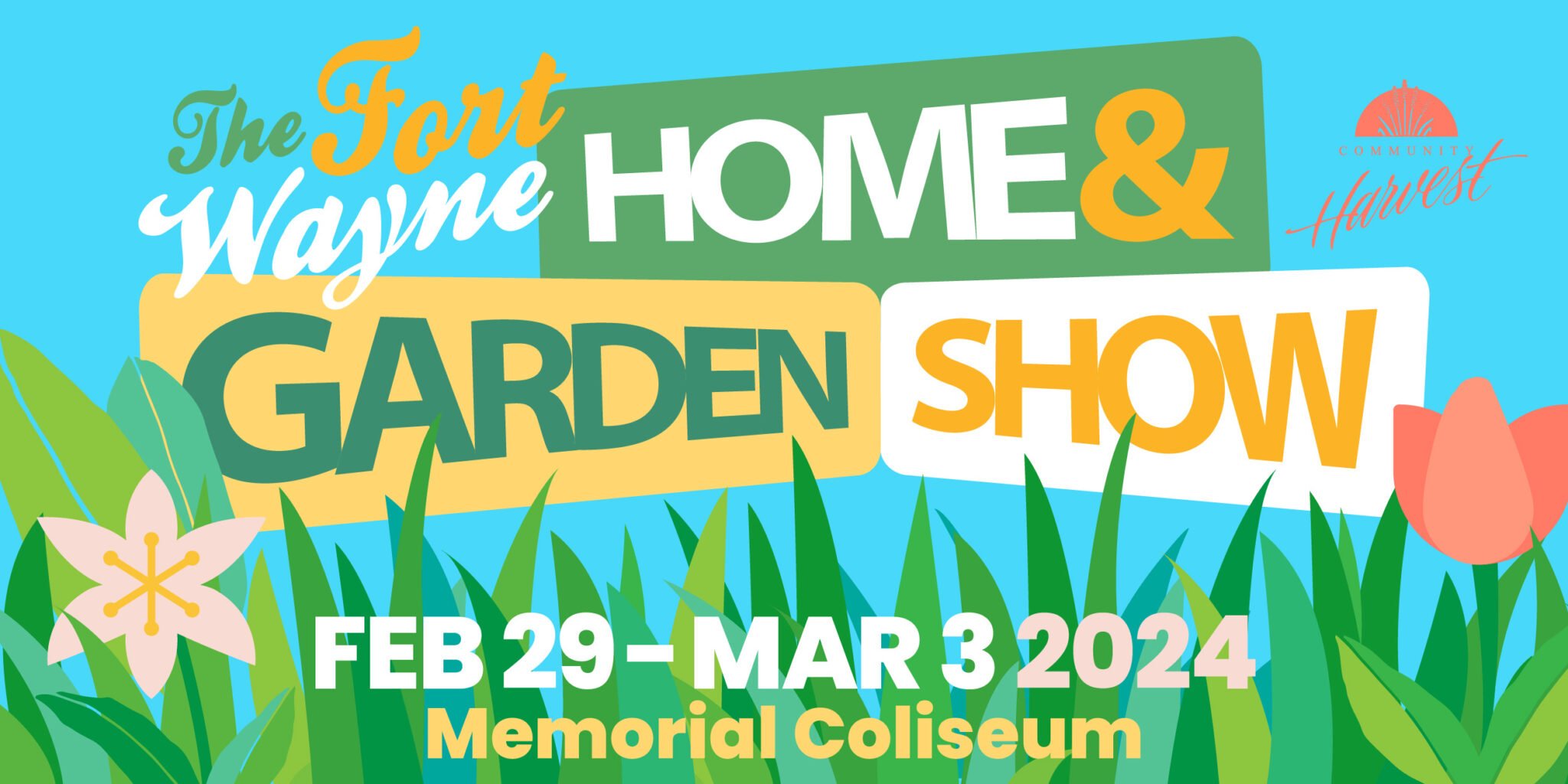 Come See Us at Home & Garden Show 2024! Community Harvest Food Bank