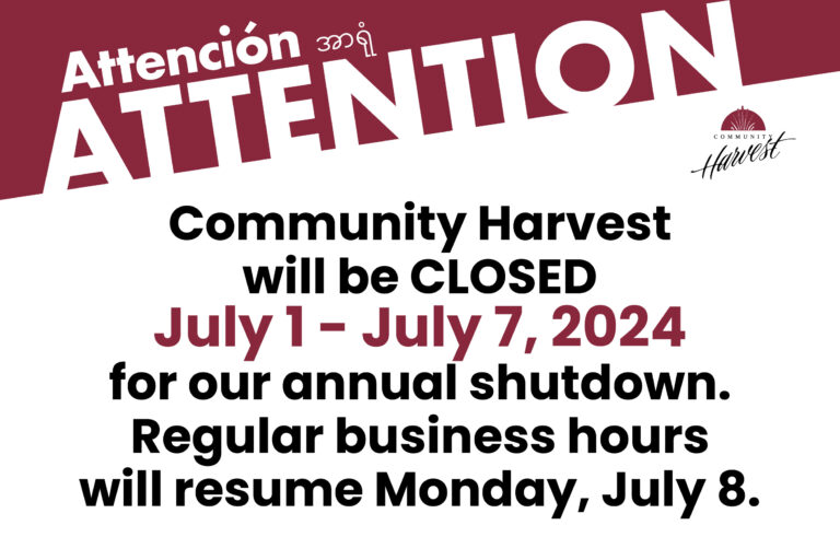 Community Harvest Closed for Annual Shutdown July 1 – July 7, 2024