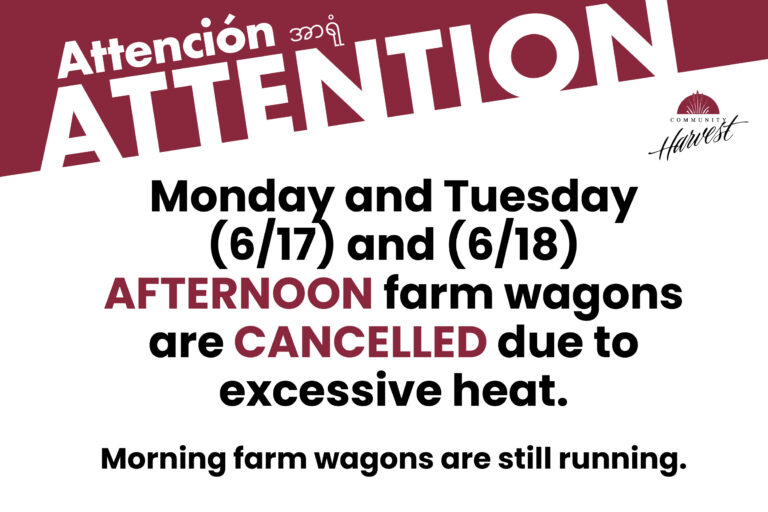 Mon 6/17/24 and Tues 6/18/24 Afternoon Farm Wagons Canceled Due to Heat